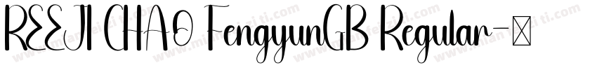 REEJI CHA0 FengyunGB Regular字体转换